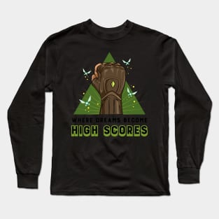 Where dreams become high scores Long Sleeve T-Shirt